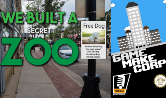 Game Make Corp – Episode 23 – We Built A Secret Zoo