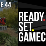 Ready Set Gamecast – Episode 44 – Riot