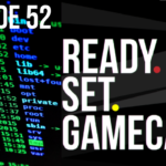 Ready Set Gamecast – Episode 52 – Hostile Takeover
