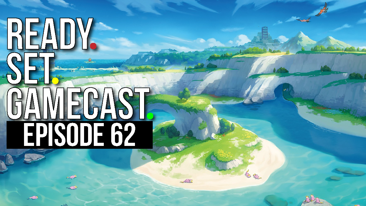 Ready Set Gamecast – Episode 62 – Isle of Armor