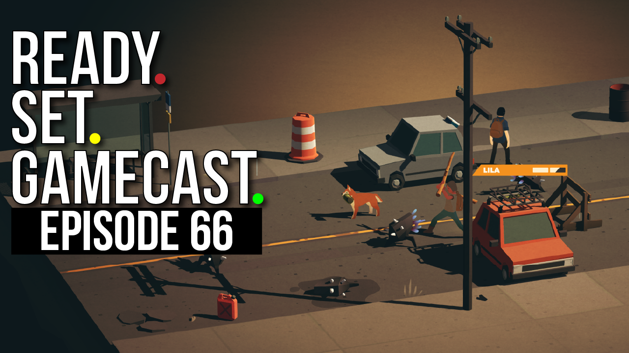 Ready Set Gamecast – Episode 66 – PAX East 2020