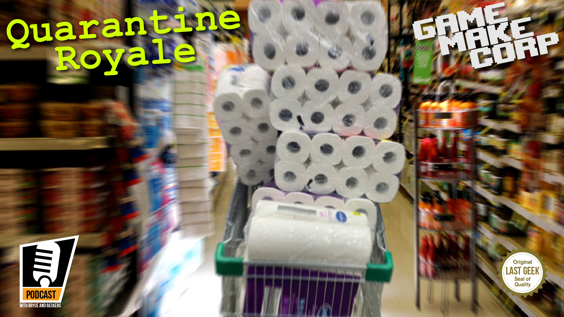 Game Make Corp – Episode 55 – Quarantine Royale