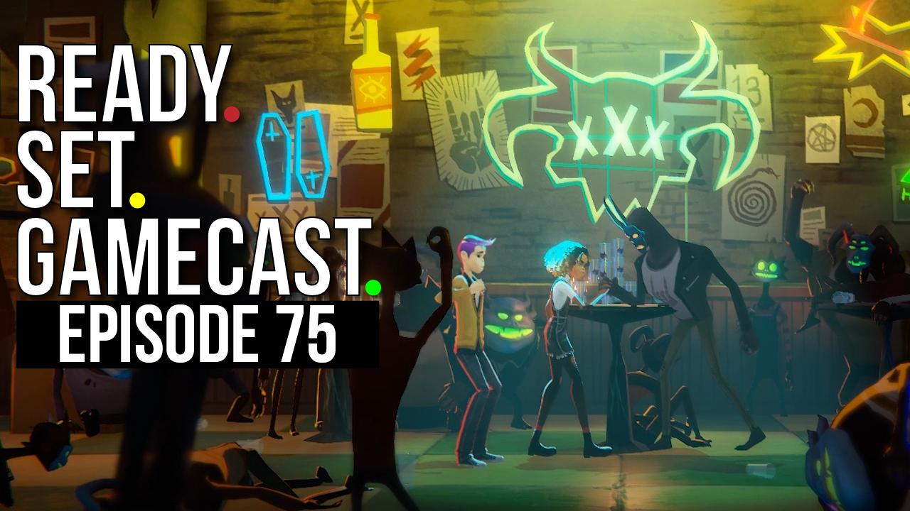 Ready Set Gamecast – Episode 75 – Partyin’ with Satan