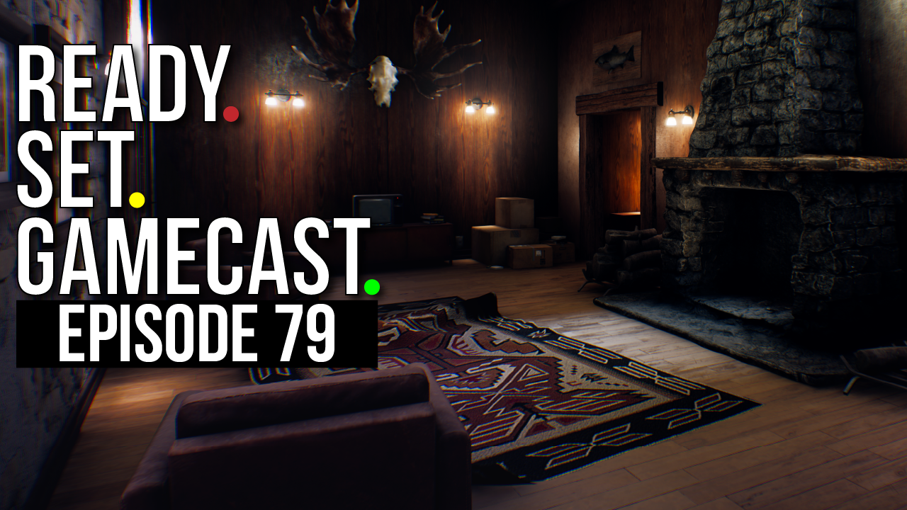 Ready Set Gamecast – Episode 79 – Standing Boi