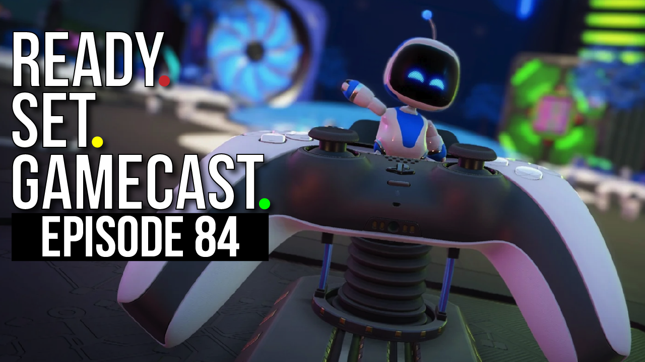 Ready Set Gamecast – Episode 84 – Legion Would Vape