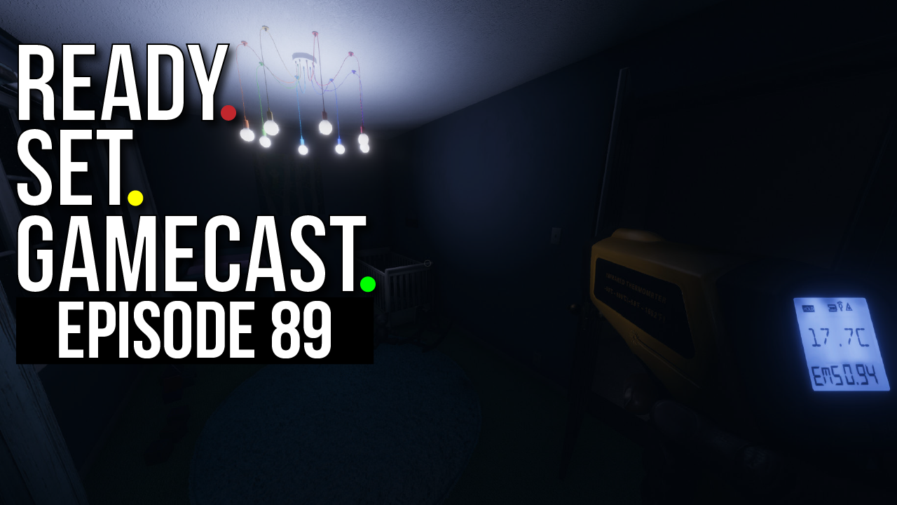 Ready Set Gamecast – Episode 89 – Ghost Blowjob