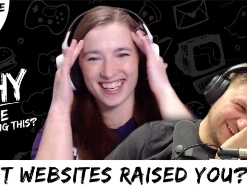 Why Are We Doing This – Episode 08 – What Websites Raised You? (Video)